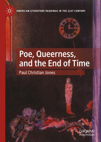 Паперова книга «Poe, Queerness, and the End of Time», автор Пол Крістіан Джонс - фото №1