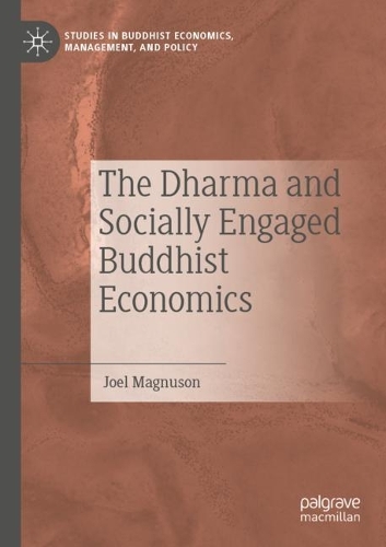 Паперова книга «The Dharma and Socially Engaged Buddhist Economics», автор Джоел Магнусон - фото №1