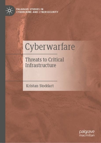 Бумажная книга «Cyberwarfare: Threats to Critical Infrastructure», автор Кристан Стоддарт - фото №1