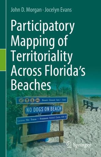 Бумажная книга «Participatory Mapping of Territoriality Across Florida’s Beaches», авторов Джослин Эванс, Джон Д. Морган - фото №1