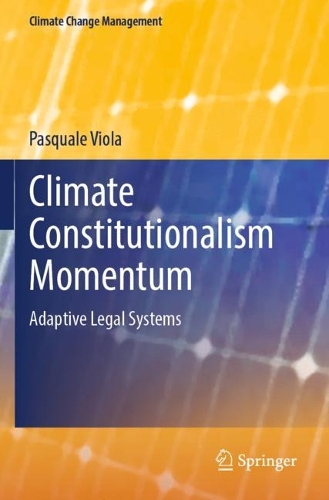 Бумажная книга «Climate Constitutionalism Momentum: Adaptive Legal Systems», автор Паскуале Виола - фото №1