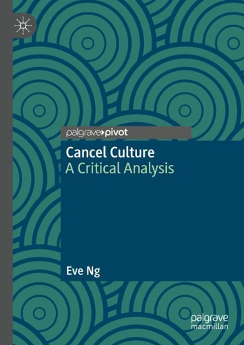 Бумажная книга «Cancel Culture: A Critical Analysis», автор Ева Нг - фото №1