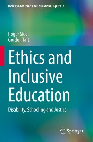 Паперова книга «Ethics and Inclusive Education: Disability, Schooling and Justice», авторів Гордон Тейт, Роджер Слі - фото №1