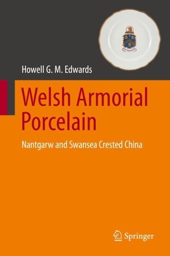 Бумажная книга «Welsh Armorial Porcelain : Nantgarw and Swansea Crested China», автор Хауэлл Г. М. Эдвардс - фото №1