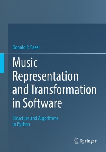 [object Object] «Music Representation and Transformation in Software: Structure and Algorithms in Python», автор Дональд П. Пазель - фото №1