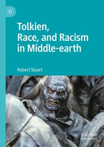 Бумажная книга «Tolkien, Race, and Racism in Middle-earth», автор Роберт Стюарт - фото №1