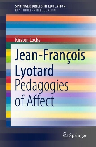 Бумажная книга «Jean-François Lyotard: Pedagogies of Affect», автор Кирстен Лок - фото №1