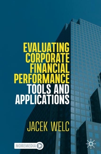 Бумажная книга «Evaluating Corporate Financial Performance: Tools and Applications», автор Яцек Вельц - фото №1