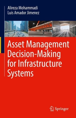 Паперова книга «Asset Management Decision-Making For Infrastructure Systems», авторів Аліреза Мохаммаді, Луїс Амадор Хіменес - фото №1