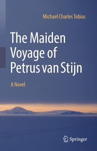 Бумажная книга «The Maiden Voyage of Petrus van Stijn: A Novel», автор Майкл Чарльз Тобиас - фото №1