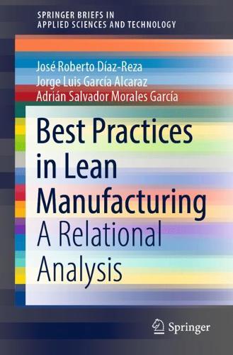 Бумажная книга «Best Practices in Lean Manufacturing: A Relational Analysis», авторов Адриан Сальвадор Моралес Гарсия, Хорхе Луис Гарсия Алькарас, Хосе Роберто Диас-Реза - фото №1