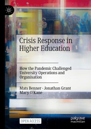 Бумажная книга «Crisis Response in Higher Education: How the Pandemic Challenged University Operations and Organisation», авторов Джонатан Грант, Мэри О'Кейн, Матс Беннер - фото №1
