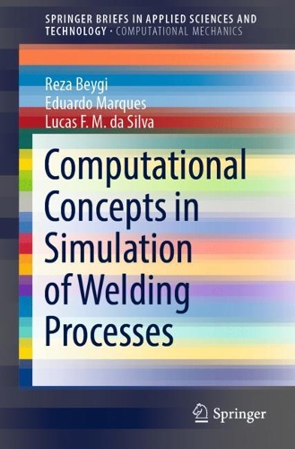 Бумажная книга «Computational Concepts in Simulation of Welding Processes», авторов Эдуардо Маркес, Лукас Ф. М. да Силва, Реза Бейги - фото №1