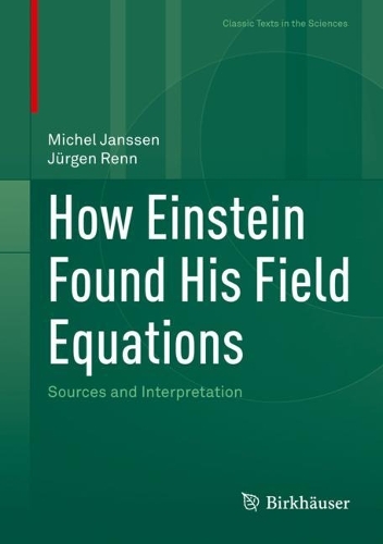[object Object] «How Einstein Found His Field Equations: Sources and Interpretation», авторов Юрген Ренн, Мишель Янссен - фото №1