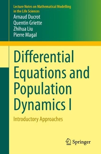 [object Object] «Differential Equations and Population Dynamics I: Introductory Approaches», авторов Арно Дюкро, Пьер Магаль, Квентин Гриетт, Чжихуа Лю - фото №1