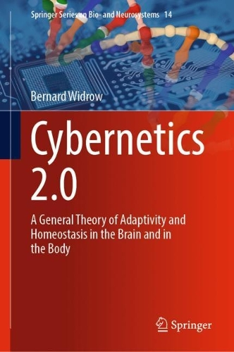 Бумажная книга «Cybernetics 2.0: A General Theory of Adaptivity and Homeostasis in the Brain and in the Body», автор Бернард Уидроу - фото №1