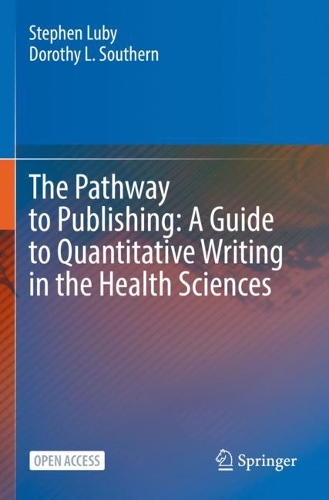 [object Object] «The Pathway to Publishing: A Guide to Quantitative Writing in the Health Sciences», авторів Дороті Л. Саузерн, Стівен Лубі - фото №1