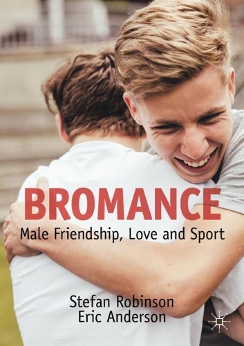 Паперова книга «Bromance: Male Friendship, Love and Sport», автор Стефан Робінсон - фото №1