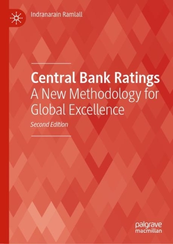 Бумажная книга «Central Bank Ratings: A New Methodology for Global Excellence», автор Индранарайн Рамлалл - фото №1