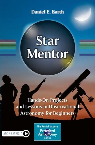 [object Object] «Star Mentor: Hands-On Projects and Lessons in Observational Astronomy for Beginners», автор Деніел Е. Барт - фото №1