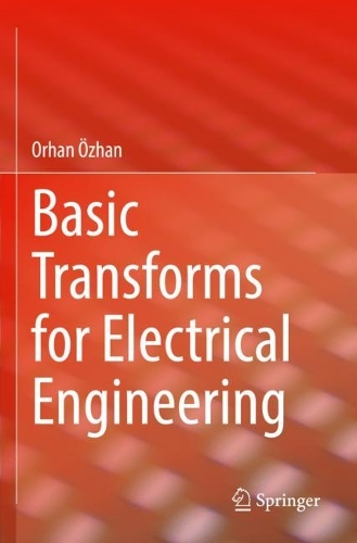 [object Object] «Basic Transforms for Electrical Engineering», автор Орхан Ожан - фото №1