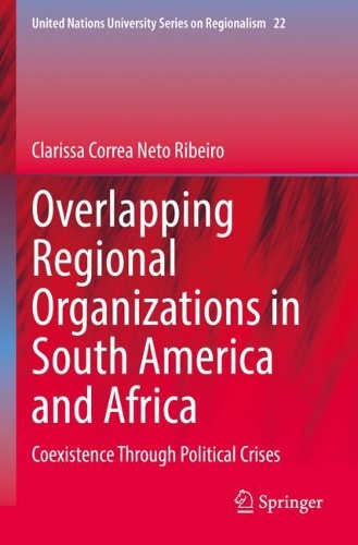 Бумажная книга «Overlapping Regional Organizations in South America and Africa: Coexistence Through Political Crises», автор Кларисса Корреа Нето Рибейро - фото №1