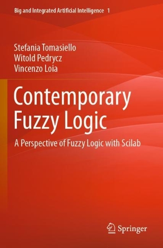 Бумажная книга «Contemporary Fuzzy Logic: A Perspective of Fuzzy Logic with Scilab», авторов Стефания Томазиелло, Винченцо Лойя, Витольд Педрыч - фото №1