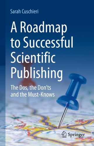 Бумажная книга «A Roadmap to Successful Scientific Publishing: The Dos, the Don’ts and the Must-Knows», автор Сара Кускьери - фото №1
