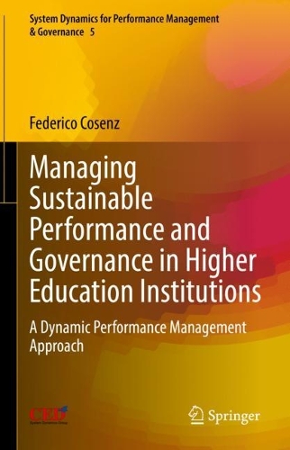 Бумажная книга «Managing Sustainable Performance and Governance in Higher Education Institutions: A Dynamic Performance Management Approach», автор Федерико Косенц - фото №1