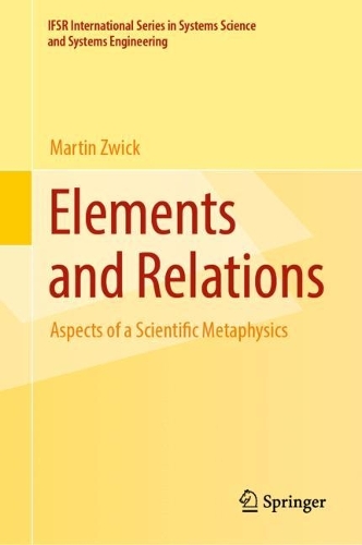 [object Object] «Elements and Relations: Aspects of a Scientific Metaphysics», автор Мартін Цвік - фото №1