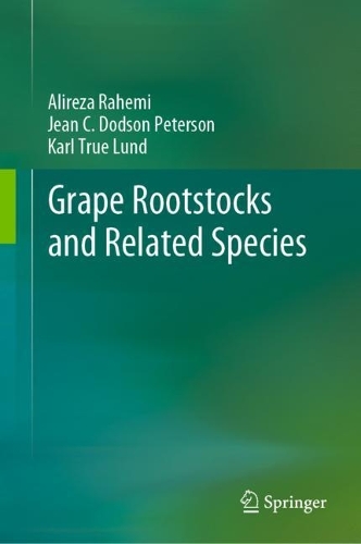 Паперова книга «Grape Rootstocks and Related Species», авторів Аліреза Рахемі, Жан К. Додсон Петерсон, Карл Тру Лунд - фото №1