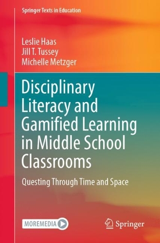 Паперова книга «Disciplinary Literacy and Gamified Learning in Middle School Classrooms: Questing Through Time and Space», авторів Джилл Т. Тассі, Леслі Хаас, Мішель Мецгер - фото №1