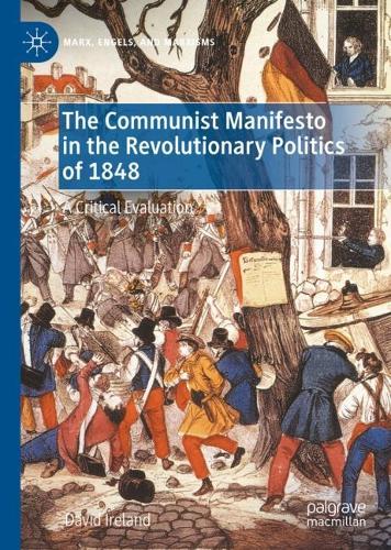 Бумажная книга «The Communist Manifesto in the Revolutionary Politics of 1848: A Critical Evaluation», автор Дэвид Айрленд - фото №1