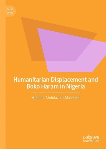 Бумажная книга «Humanitarian Displacement and Boko Haram in Nigeria», автор Мединат Абдулазиз Малефакис - фото №1