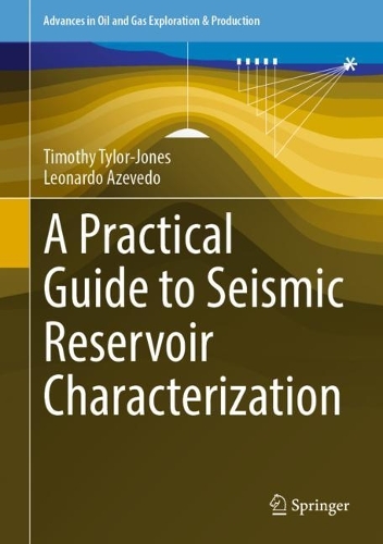 Бумажная книга «A Practical Guide to Seismic Reservoir Characterization», авторов Леонардо Азеведо, Тимоти Тайлор-Джонс - фото №1