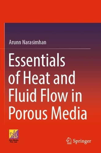 Бумажная книга «Essentials of Heat and Fluid Flow in Porous Media», автор Арунн Нарасимхан - фото №1