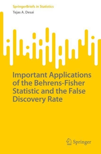 [object Object] «Important Applications of the Behrens-Fisher Statistic and the False Discovery Rate», автор Теджас А. Десаї - фото №1