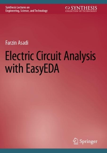 [object Object] «Electric Circuit Analysis with EasyEDA», автор Фарзін Асаді - фото №1