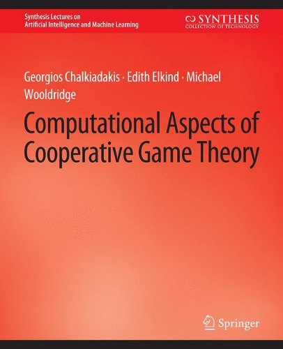 Бумажная книга «Computational Aspects of Cooperative Game Theory», автор Майкл Вулдридж - фото №1