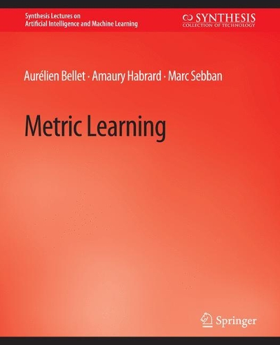 Паперова книга «Metric Learning», автор Орельєн Белле - фото №1