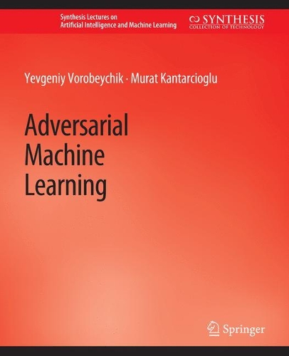 Бумажная книга «Adversarial Machine Learning», автор Мурат Кантарджиоглу - фото №1