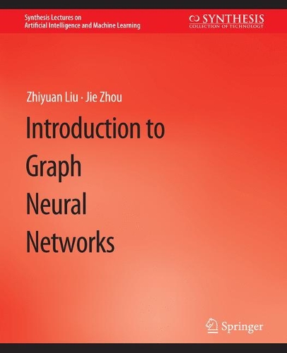 [object Object] «Introduction to Graph Neural Networks», авторов Цзе Чжоу, Чжиюань Лю - фото №1