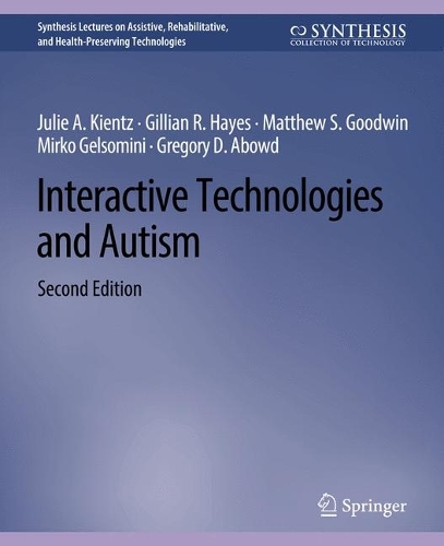 Паперова книга «Interactive Technologies and Autism, Second Edition», авторів Джилліан Р. Хейс, Грегорі Д. Абауд, Джулі А. Кієнц, Метью С. Гудвін, Мірко Джельсоміні - фото №1