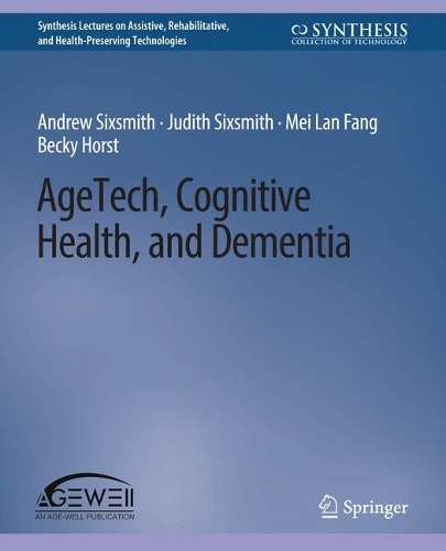 Бумажная книга «AgeTech, Cognitive Health, and Dementia», авторов Эндрю Сиксмит, Бекки Хорст, Джудит Сиксмит, Мэй Лань Фан - фото №1