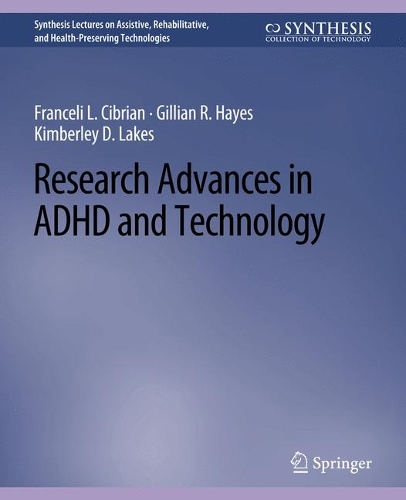 Паперова книга «Research Advances in ADHD and Technology», авторів Франселі Л. Сібріан, Джилліан Р. Хейс, Кімберлі Д. Лейкс - фото №1