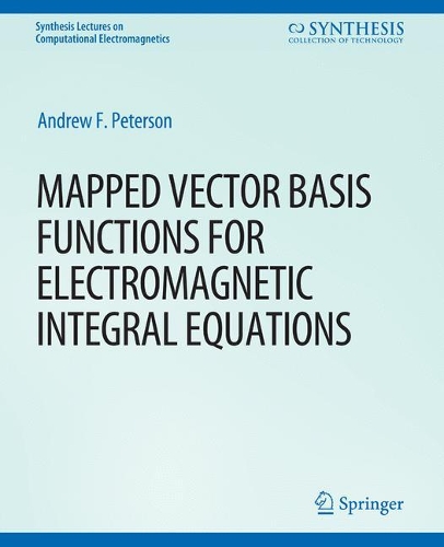 Бумажная книга «Mapped Vector Basis Functions for Electromagnetic Integral Equations», автор Эндрю Ф. Петерсон - фото №1
