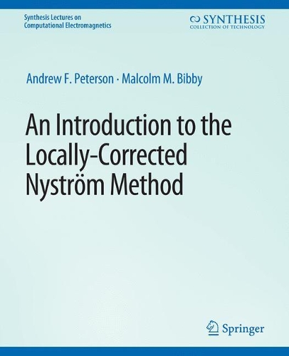 Бумажная книга «An Introduction to the Locally Corrected Nystrom Method», автор Эндрю Петерсон - фото №1
