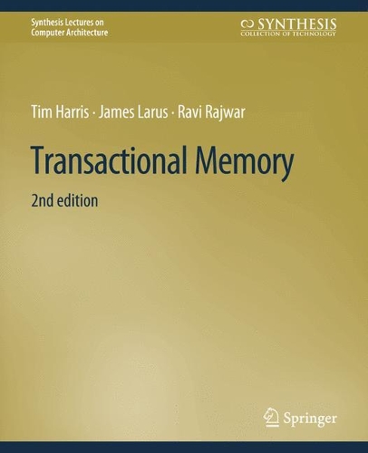 Бумажная книга «Transactional Memory, Second Edition», автор Тим Харрис - фото №1