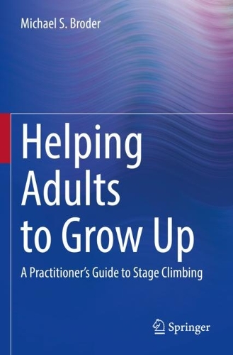 Бумажная книга «Helping Adults to Grow Up: A Practitioner's Guide to Stage Climbing», автор Майкл С. Бродер - фото №1