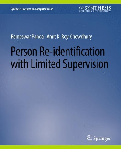 Паперова книга «Person Re-Identification with Limited Supervision», авторів Аміт К. Рой-Чоудхурі, Рамешвар Панда - фото №1